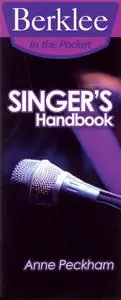 Singer's Handbook: A Total Vocal Workout in One Hour or Less