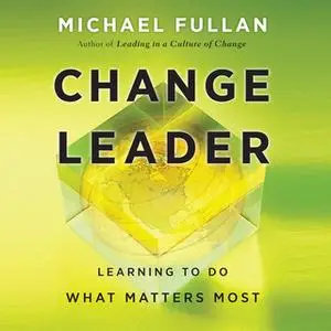 «Change Leader» by Michael Fullan