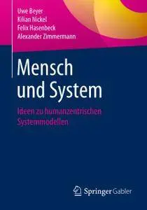 Mensch und System: Ideen zu humanzentrischen Systemmodellen (Repost)