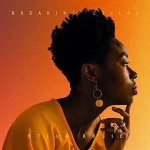 Ntjam Rosie - Breaking Cycles (2017)