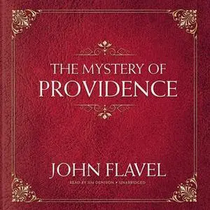 «The Mystery of Providence» by John Flavel