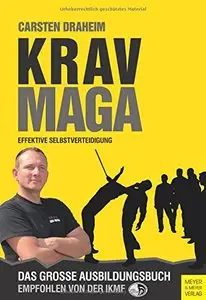 Krav Maga - Effektive Selbstverteidigung. Das große Ausbildungsbuch