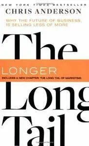 The Long Tail: Why the Future of Business is Selling Less of More (repost)