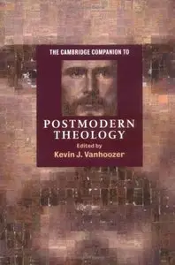 The Cambridge Companion to Postmodern Theology