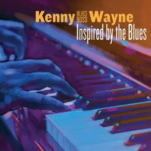 Kenny 'Blues Boss' Wayne - Inspired By The Blues (2018)