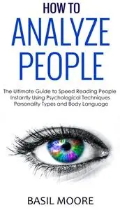 «How To Analyze People» by Basil Moore