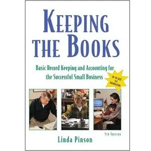 Keeping the Books: Basic Recordkeeping and Accounting for the Successful Small Business