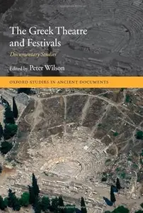 The Greek Theatre and Festivals: Documentary Studies (Repost)