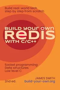 Build Your Own Redis with C/C++ (2nd Edition)