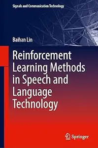 Reinforcement Learning Methods in Speech and Language Technology