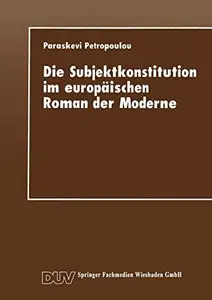 Die Subjektkonstitution im europäischen Roman der Moderne: Zur Gestaltung des Selbst und zur Wahrnehmung des Anderen bei Herman