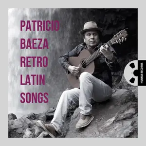 Patricio Baeza - Retro Latin Songs (2025) [Official Digital Download 24/96]