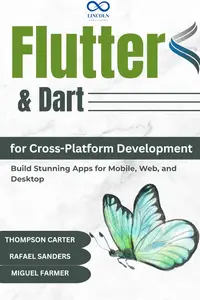 Flutter & Dart for CrossPlatform Development: Build Stunning Apps for Mobile, Web, and Desktop
