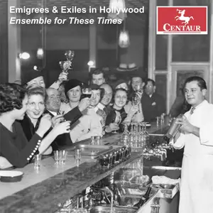 Ensemble for These Times - Emigres & Exiles in Hollywood (2024)