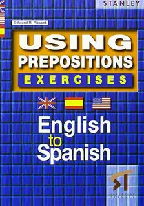 Using Prepositions Exercises - English to Spanish (repost)