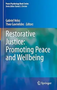Restorative Justice: Promoting Peace and Wellbeing