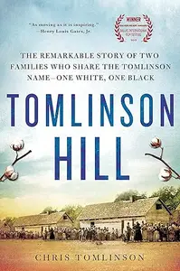 Tomlinson Hill: The Remarkable Story of Two Families Who Share the Tomlinson Name - One White, One Black (Repost)