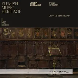 Jozef de Beenhouwer - Flemish Music Heritage - Ryelandt: Piano Sonatas I (2025) [Official Digital Download 24/96]