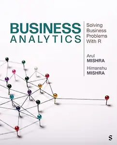 Business Analytics : Solving Business Problems With R