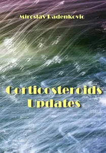 "Corticosteroids Updates" ed. by Miroslav Radenkovic
