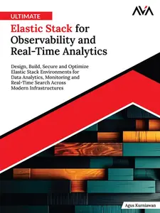 Ultimate Elastic Stack for Observability and Real-Time Analytics
