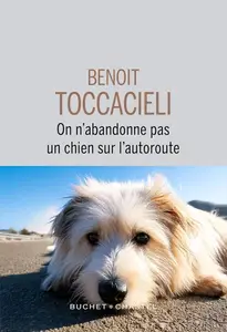 Benoit Toccacieli, "On n'abandonne pas un chien sur l'autoroute"
