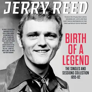 Jerry Reed - Birth Of A Legend: The Singles & Sessions Collection 1955-62 (2025)