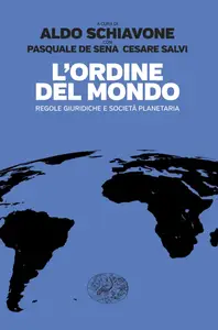 L'Ordine del mondo - Aldo Schiavone & Cesare Salvi & Pasquale De Sena