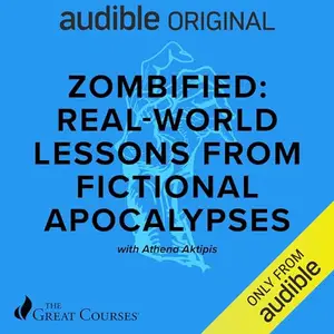 Zombified: Real-World Lessons from Fictional Apocalypses [Audiobook]