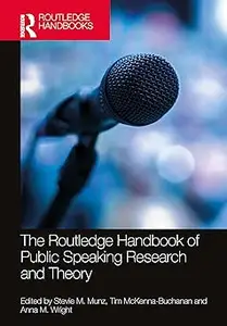 The Routledge Handbook of Public Speaking Research and Theory