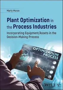 Plant Optimization in the Process Industries