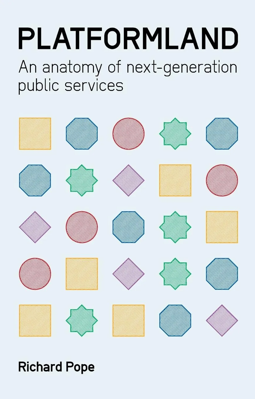 Platformland: An Anatomy of Next-Generation Public Services