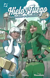 Hielo y Fuego: Bienvenidas a Smallville