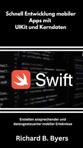 Schnell Entwicklung mobiler Apps mit UIKit und Kerndaten (German Edition)