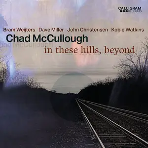 Chad McCullough - In These Hills, Beyond (2024) [Official Digital Download]