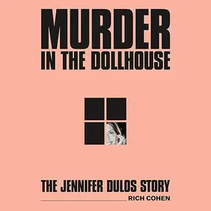 Murder in the Dollhouse: The Jennifer Dulos Story [Audiobook]