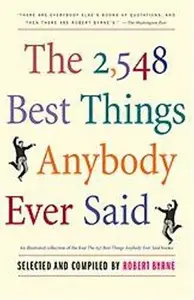 The 2548 Best Things Anybody Ever Said