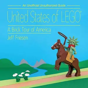 United States of LEGO®: A Brick Tour of America