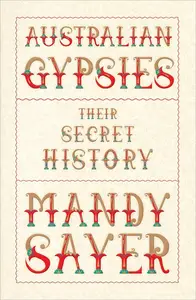 Australian Gypsies: Their Secret History