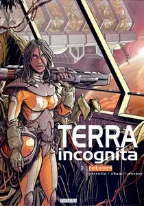 Terra incognita - Tome 3 - Retours