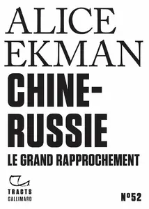 Chine-Russie : Le grand rapprochement - Alice Ekman