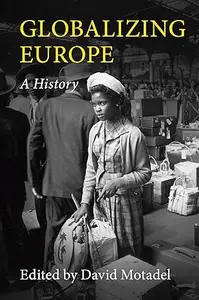 Globalizing Europe: A History