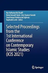 Selected Proceedings from the 1st International Conference on Contemporary Islamic Studies