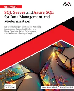 Ultimate SQL Server and Azure SQL for Data Management and Modernization