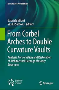From Corbel Arches to Double Curvature Vaults