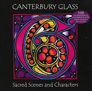Canterbury Glass - Sacred Scenes And Characters [Recorded 1968] (2013)