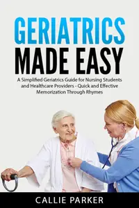 Geriatrics Made Easy