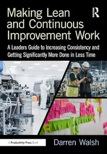 Making Lean and Continuous Improvement Work