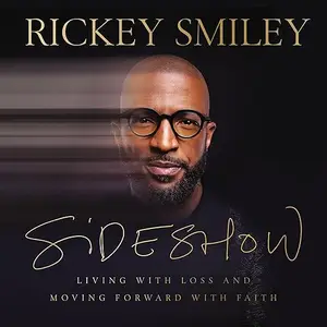 Sideshow: Living with Loss and Moving Forward with Faith [Audiobook]