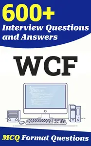 600+ WCF Interview Questions and Answers